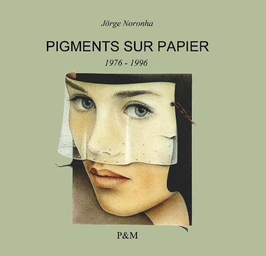 Pigments sur papier nach Jörge de Sousa Noronha anzeigen