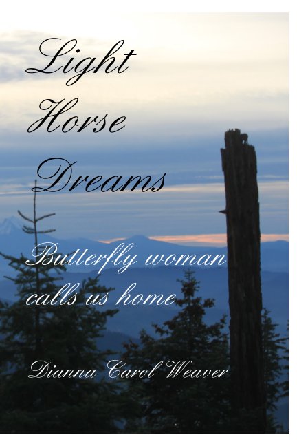 View Light horse dreams by Dianna Carol Weaver