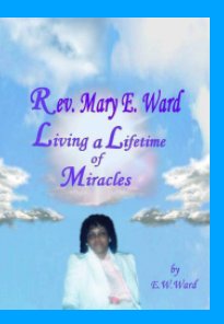 "Miracle Mary" Living a Lifetime of Miracles book cover