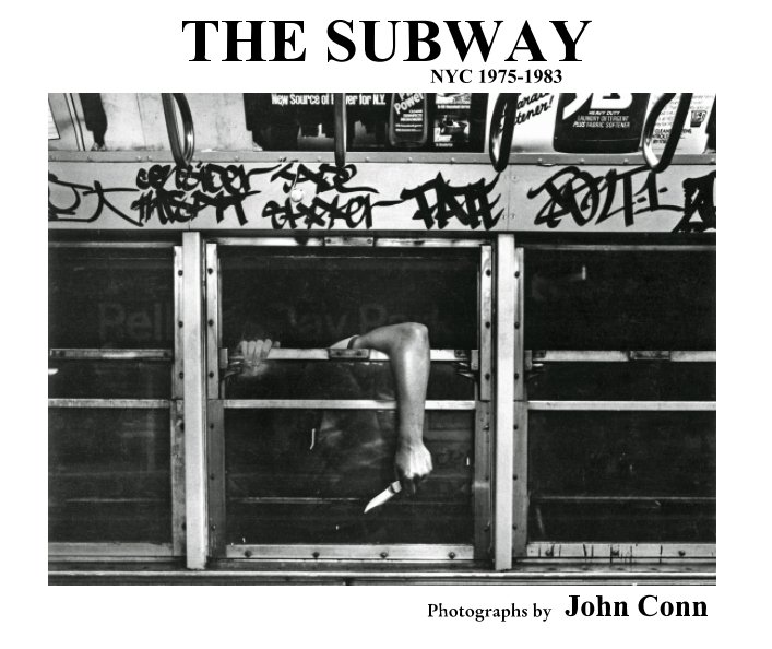 Visualizza The Subway 1975-1983 di John F. Conn