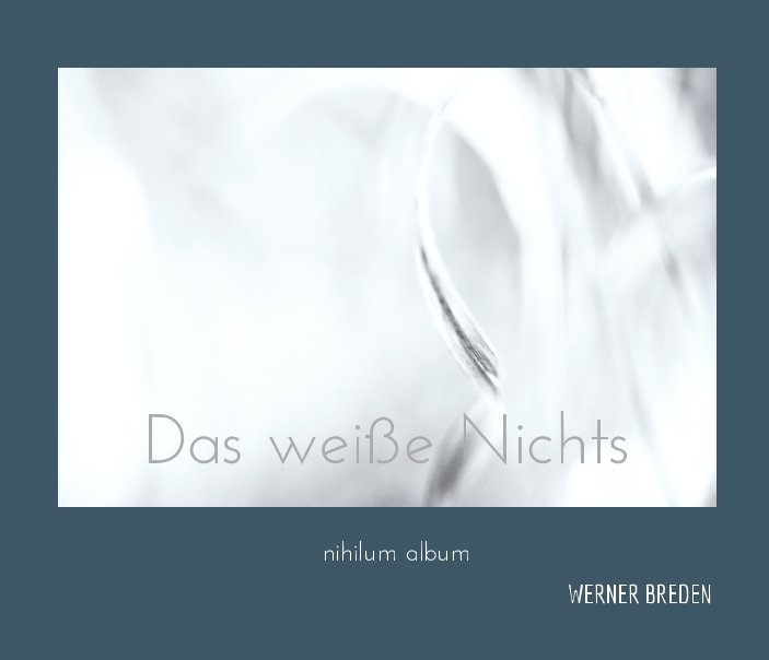 View Das weiße Nichts by Blurb, Werner Breden
