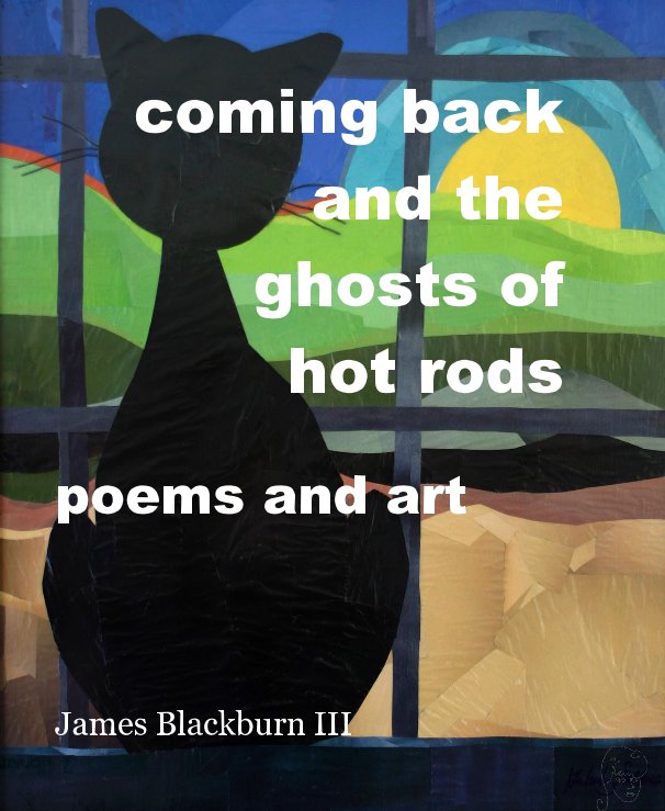 View coming back and the ghosts of hot rods by James Blackburn III