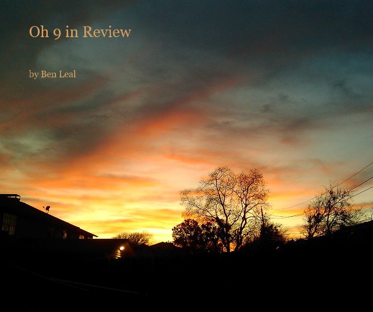 Ver Oh 9 in Review por Ben Leal