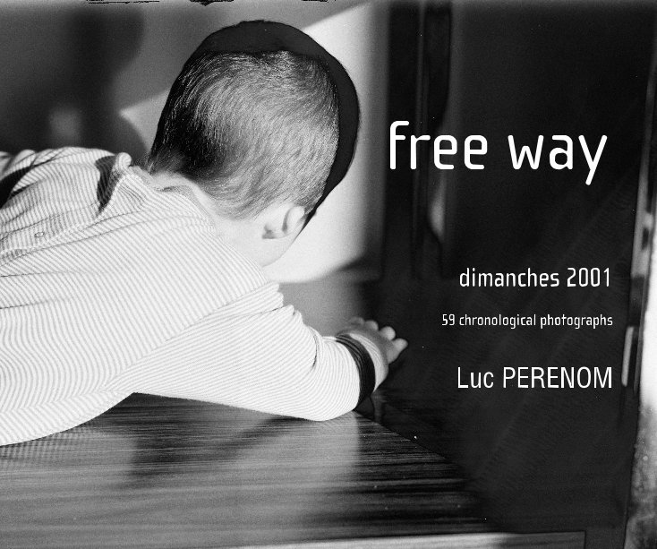 Ver free way dimanches 2001 por Luc PERENOM