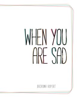 When You Are Sad book cover