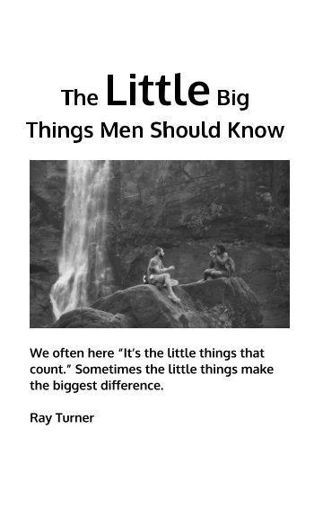 Bekijk The Little Big Things Men Should Know op Ray Turner