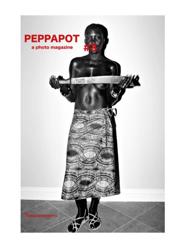Bekijk Peppapot Magazine #3 op Kwesi Abbensetts