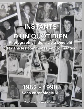 Instants d'un quotidien  années 1982-1990  images en vrac A book cover