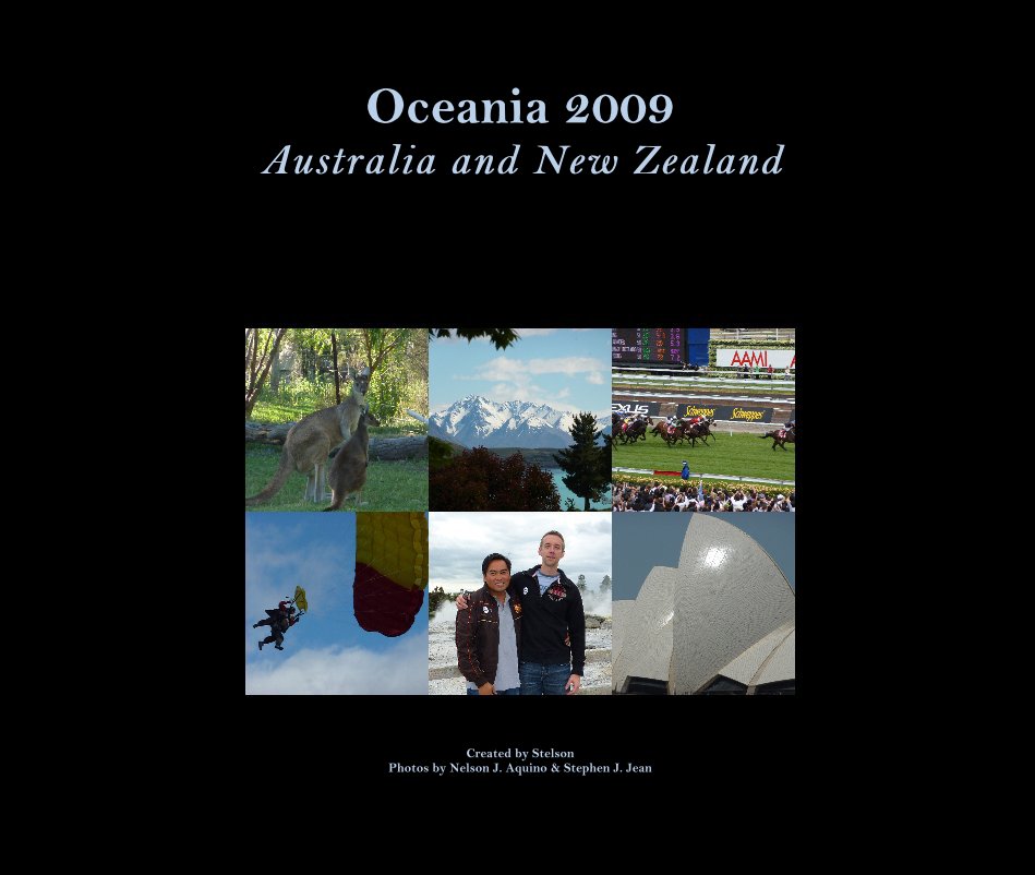 Ver Oceania 2009 Australia and New Zealand por Created by Stelson Photos by Nelson J. Aquino & Stephen J. Jean