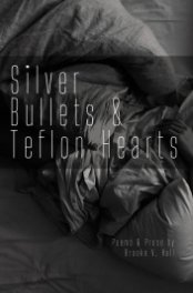 Silver Bullets and Teflon Hearts book cover