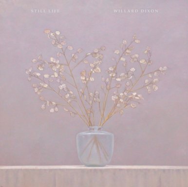 Still Life    WIllard Dixon book cover