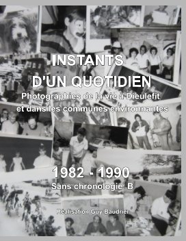 Instants d'un quotidien  années 1982-1990 images en vrac B book cover