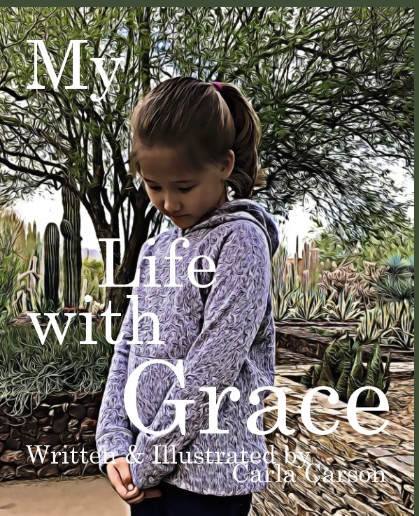 View My Life with Grace by Carla Carson