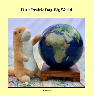 Little Prairie Dog, Big World book cover