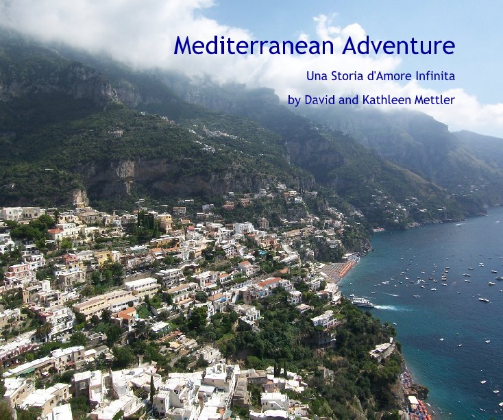 View Mediterranean Adventure by David and Kathleen Mettler