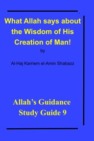 What Allah says about the Wisdom of His Creation of Man! book cover