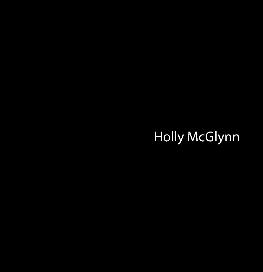 View Holly McGlynn by Holly McGlynn
