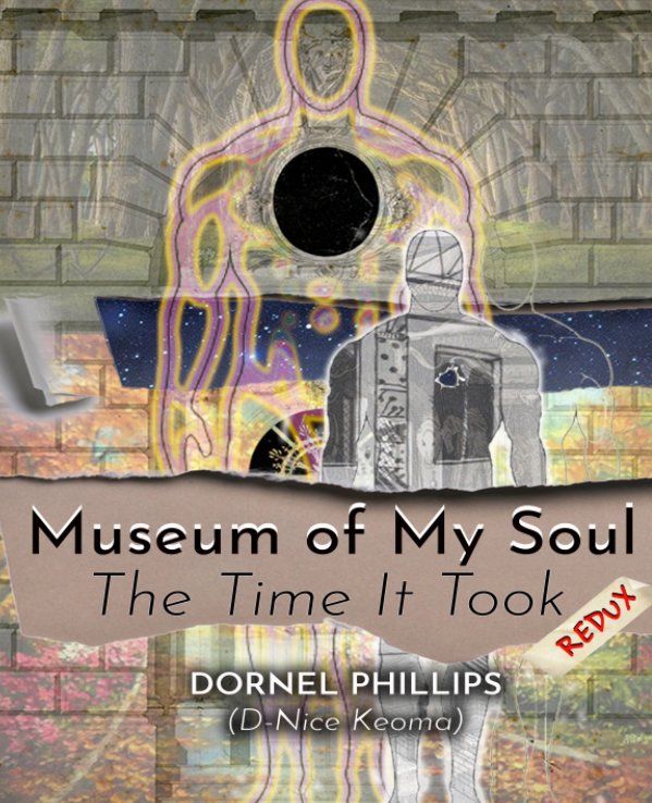 View Museum of My Soul: Redux by Dornel Phillips