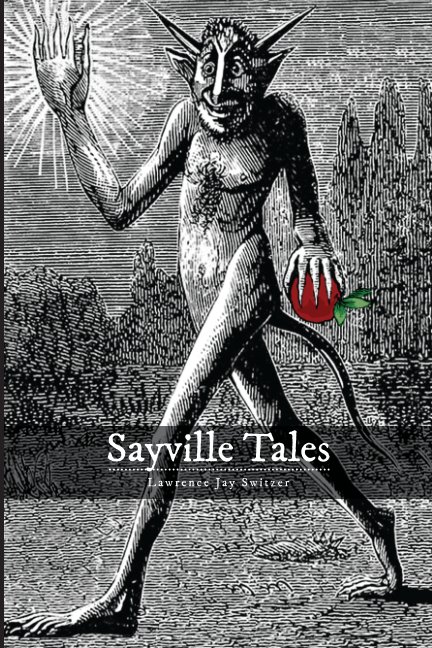 Visualizza Sayville Tales (Blurb Softcover) di Lawrence Jay Switzer