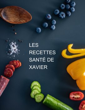 Les recettes santé de Xavier book cover