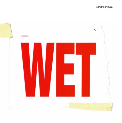 Ver Ain't Wet por Leandro Artigala