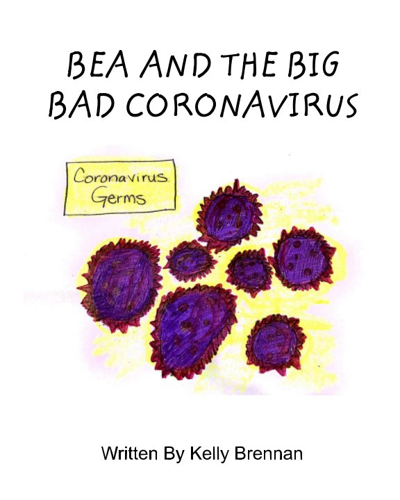 Bekijk Bea and The Big Bad Coronavirus op Kelly Brennan