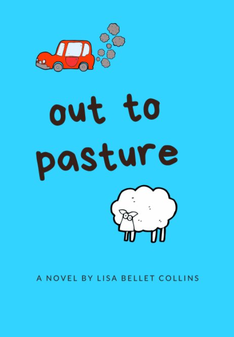 View Out to Pasture by Lisa Bellet Collins