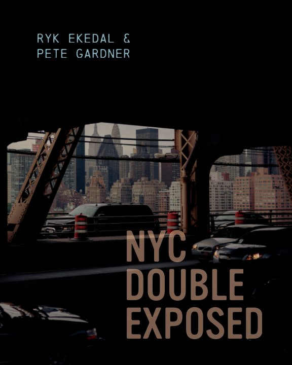 Visualizza NYC Double Exposed di Ryk Ekedal and Pete Gardner