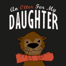 An Otter for My Daughter book cover