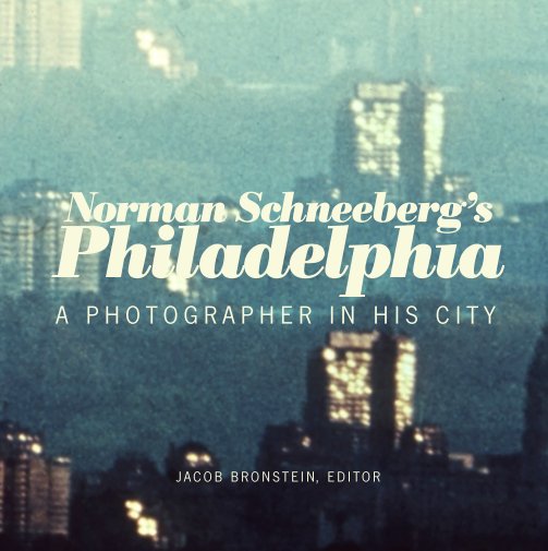 Bekijk Norman Schneeberg's Philadelphia op Jacob Bronstein
