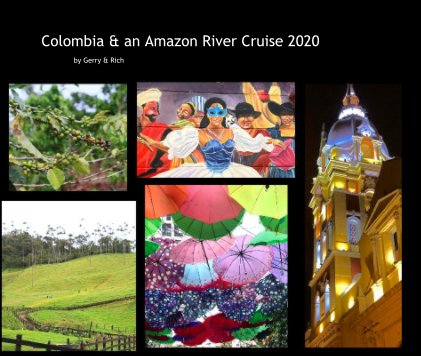 Colombia and an Amazon River Cruise 2020 book cover
