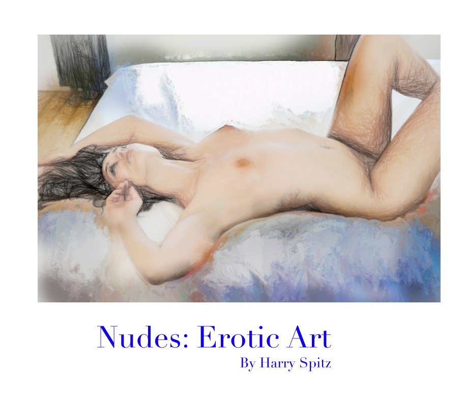 View Nudes: Erotic Art by Harry Spitz