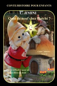 FRANCAIS - Quoi ne neuf chez Hatchi (Conte-Histoire pour enfants) book cover