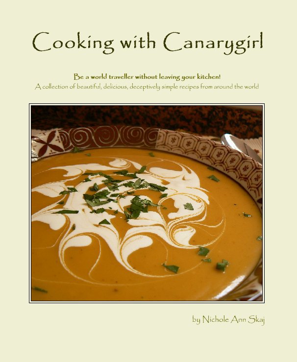 View Cooking with Canarygirl by Nichole Ann Skaj