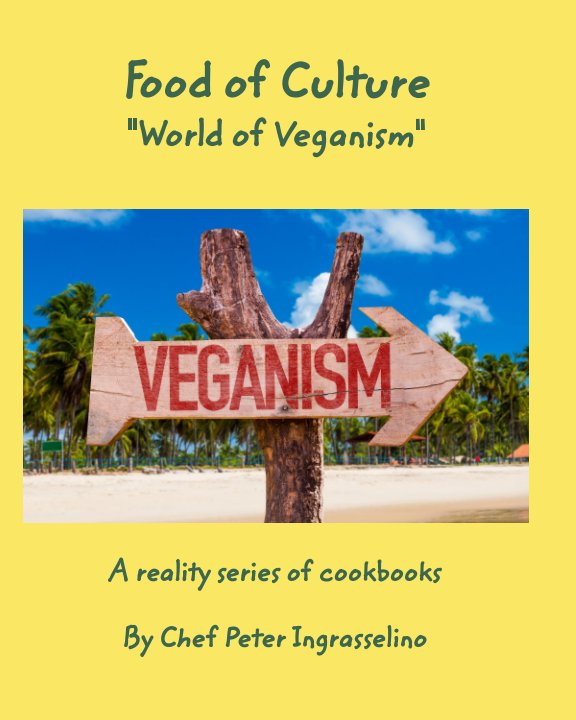 Visualizza Food of Culture "World of Veganism" di Peter Ingrasselino™