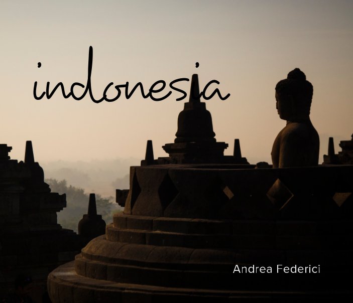 View Exploring Indonesia by ANDREA FEDERICI