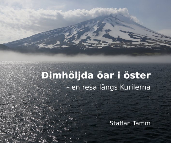 View Dimhöljda öar i öster by Staffan Tamm