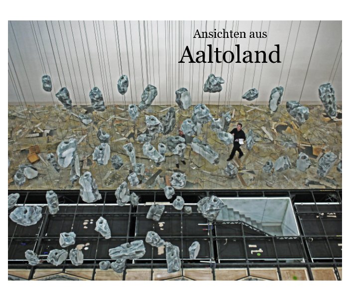 View Ansichten aus Aaltoland / Economy by Jürgen Leiendecker