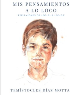 Mis Pensamientos a Lo Loco book cover