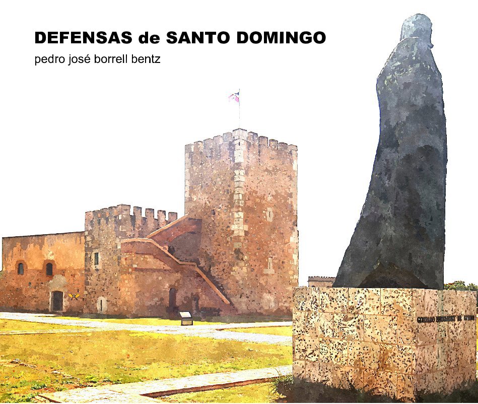 View Defensas de Santo Domingo by pedro josé borrell bentz