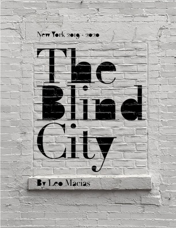 View The Blind City by Leo Macias