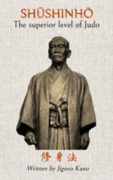 Shushinho - The superior level of Judo book cover