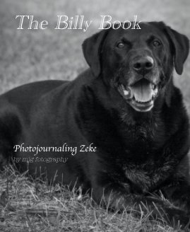 The Billy Book Photojournaling Zeke by mjg fotography book cover