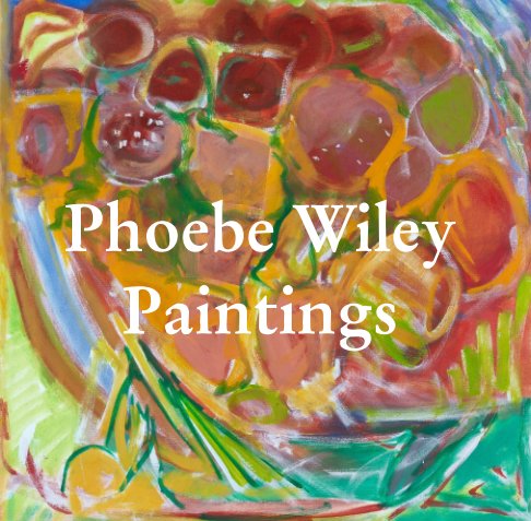 Bekijk Phoebe Wiley Paintings op Phoebe Wiley