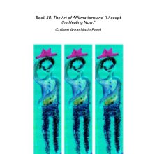 Book 50: The Art of Affirmations and "I Accept  the Healing Now." book cover