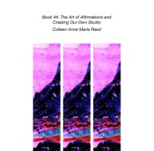 Book 44: The Art of Affirmations and  Creating Our Own Studio book cover
