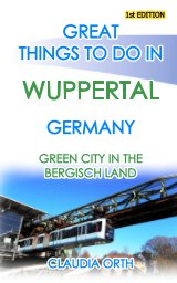 Great things to do in WUPPERTAL Germany book cover