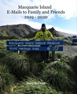 Macquarie Island E-Mails to Family and Friends 2019 - 2020 book cover