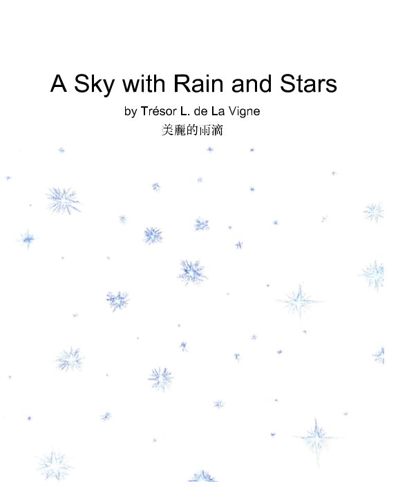 View A Sky with Rain and Stars by Trésor L. de La Vigne