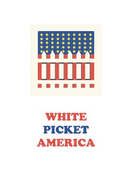 White Picket America book cover